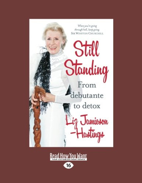 Still Standing: From Debutante to Detox