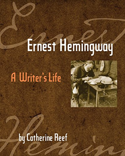 Ernest Hemingway: A Writer's Life