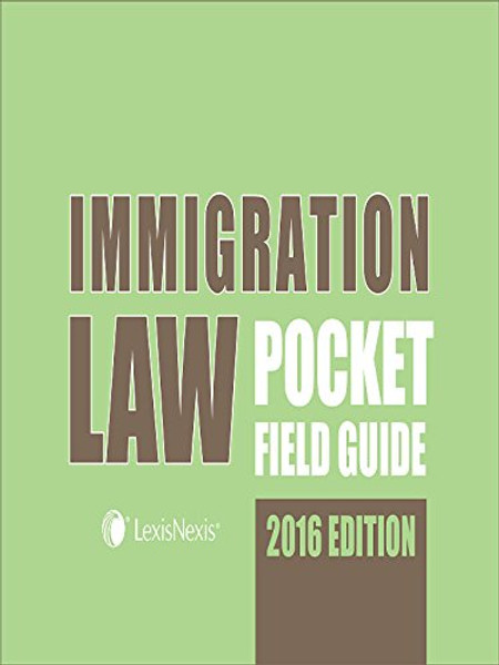 Immigration Law Pocket Field Guide