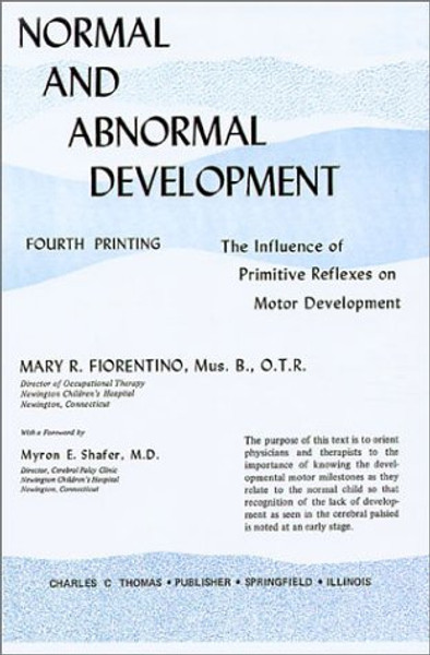 Normal and Abnormal Development: The Influence of Primitive Reflexes on Motor Development