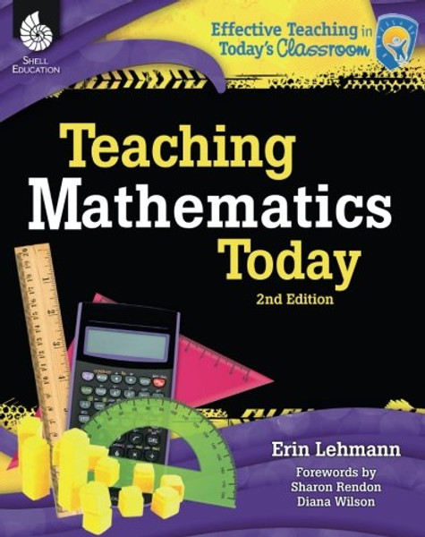 Teaching Mathematics Today 2nd Edition (Effective Teaching in Today's Classroom)