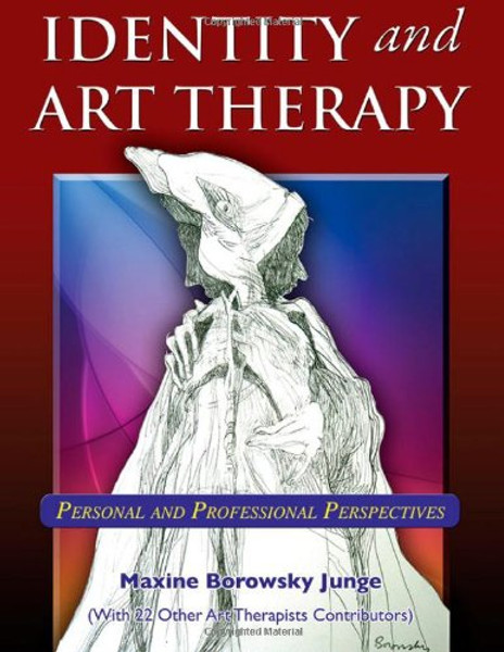 Identity and Art Therapy: Personal and Professional Perspectives