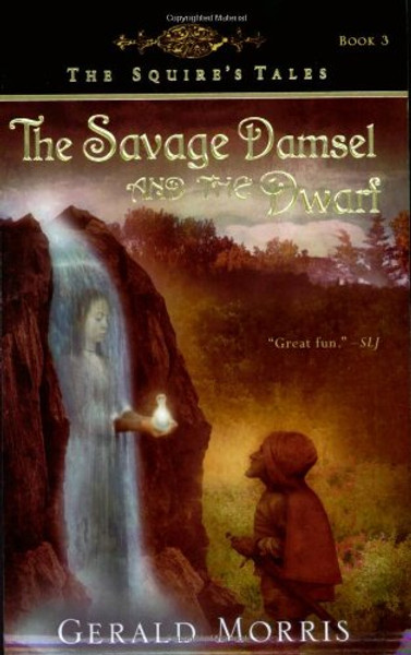 The Savage Damsel and the Dwarf (The Squire's Tales)