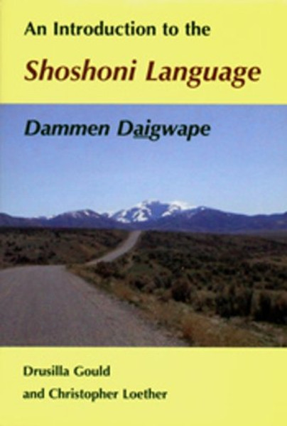 An Introduction to the Shoshoni Language: Dammen Daigwape