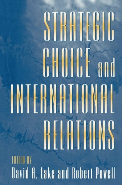 Strategic Choice and International Relations