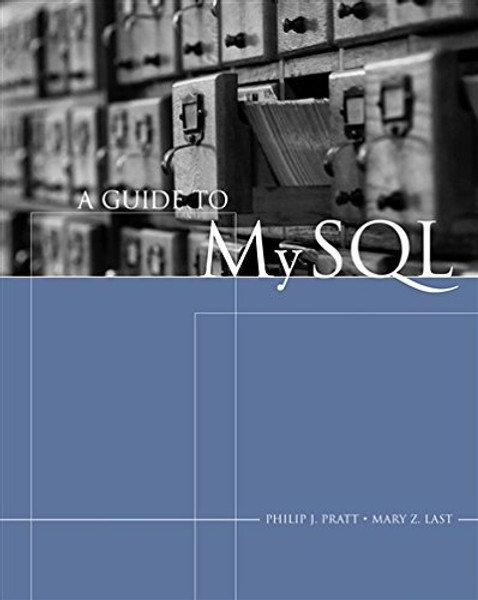 A Guide to MySQL (Available Titles Skills Assessment Manager (SAM) - Office 2010)