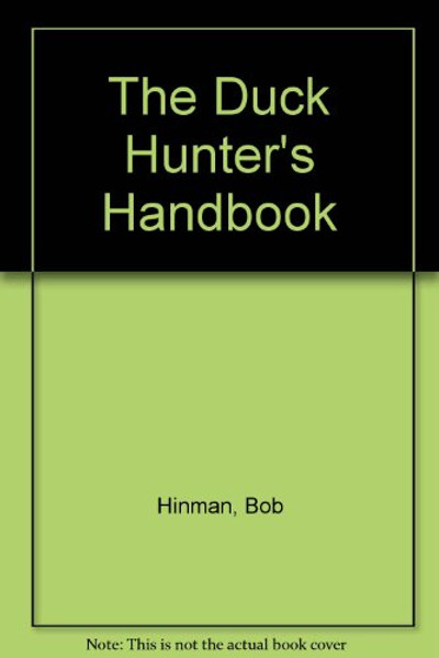 The Duck Hunter's Handbook