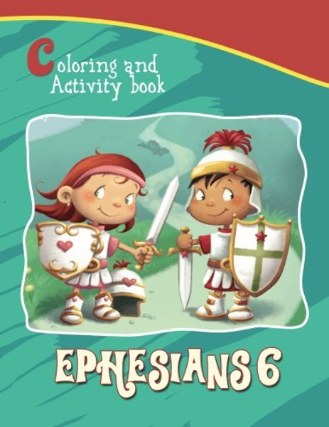 Ephesians 6 Coloring and Activity Book: The Armor of God Activity and Coloring Book (Bible Chapters for Kids)
