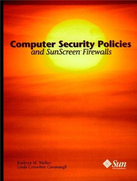 Computer Security Policies and Sunscreen Firewalls