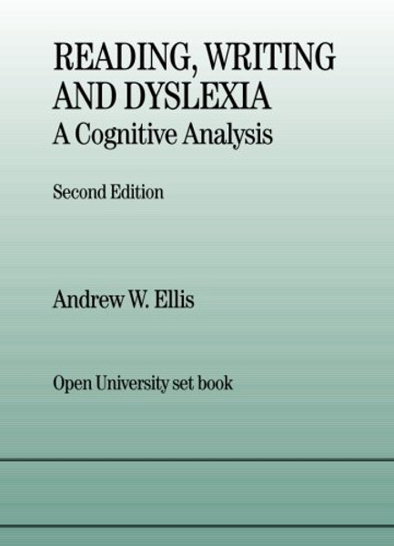 Reading, Writing and Dyslexia: A Cognitive Analysis