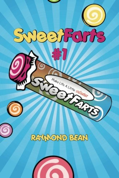 Sweet Farts #1 (Sweet Farts Series)