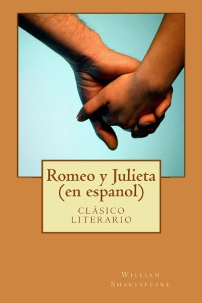 Romeo y Julieta (en espanol) (Spanish Edition)