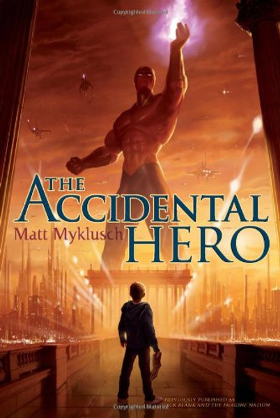 The Accidental Hero (A Jack Blank Adventure)