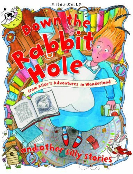 Down the Rabbit Hole (Silly Stories)