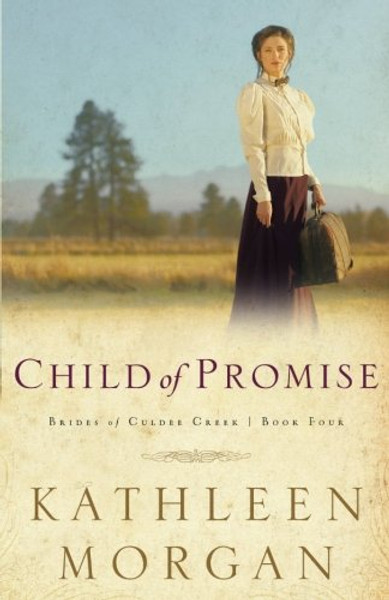 Child of Promise (Brides of Culdee Creek, Book 4)