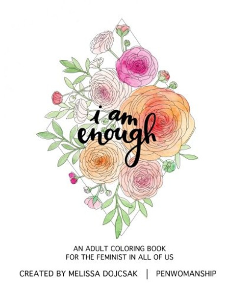i am enough: An Adult Coloring Book for the Feminist in All of Us