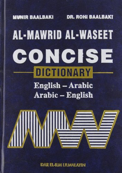 Al-Mawrid Al-Waseet: Concise Dictionary, English-Arabic and Arabic-English
