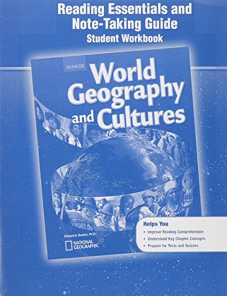 World Geography and Cultures, Reading Essentials and Note-Taking Guide, Student Workbook (GLENCOE WORLD GEOGRAPHY)