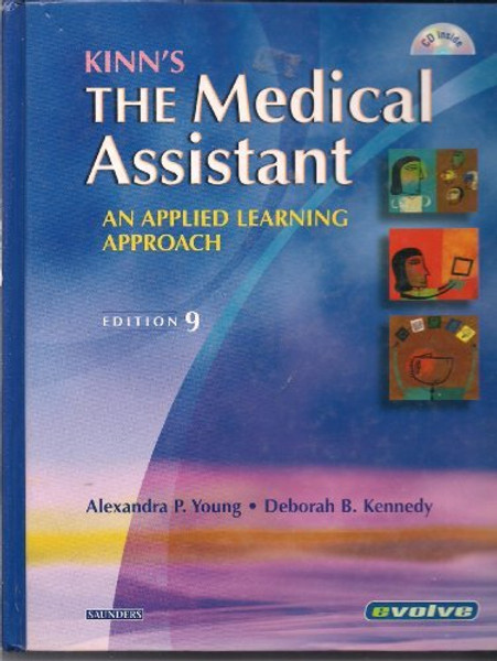 Kinn's The Medical Assistant: An Applied Learning Approach, 9e (Medical Assistant (Kinn's))