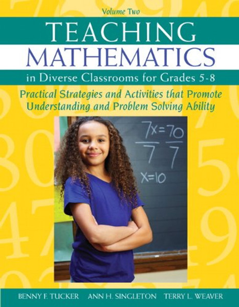 2: Teaching Mathematics in Diverse Classrooms for Grades 5-8: Practical Strategies and Activities That Promote Understanding and Problem Solving Ability