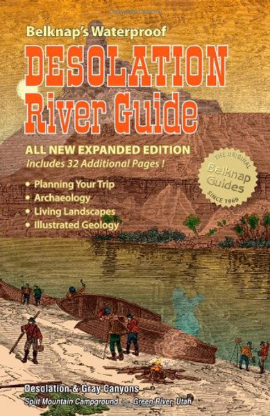 Belknap's Waterproof Desolation River Guide All New Expanded Edition