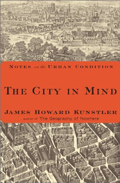 The City In Mind: Notes on the Urban Condition