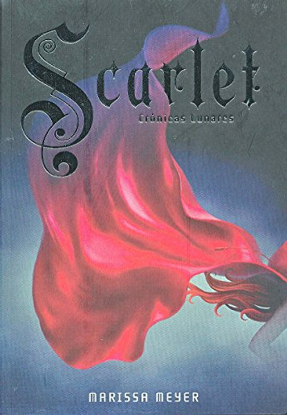 Scarlet: Crnicas Lunares # 2 (Spanish Edition) (Cronicas Lunares)