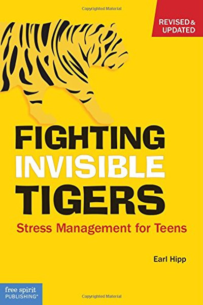 Fighting Invisible Tigers: Stress Management for Teens