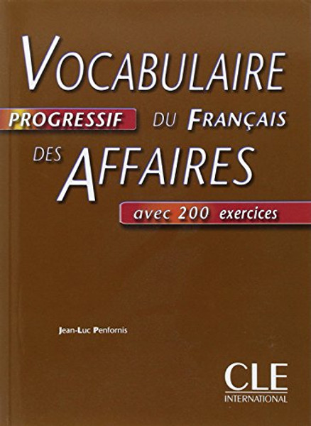 Vocabulaire Progressif Du Francais Des Affaires Textbook (Intermediate) (French Edition)