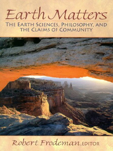 Earth Matters: The Earth Sciences, Philosophy, and the Claims of Community