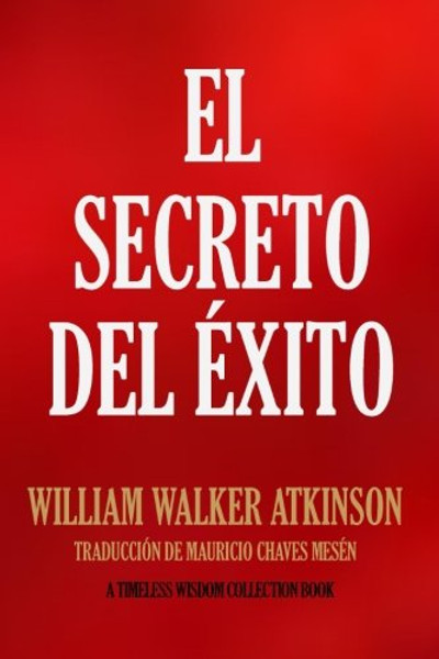 El Secreto del xito (Timeless Wisdom Collection) (Spanish Edition)