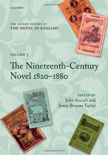 The Oxford History of the Novel in English: Volume 3: The Nineteenth-Century Novel 1820-1880