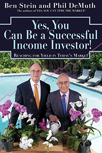 Yes, You Can Be A Successful, Income Investor: Reaching for Yield in Today's Market