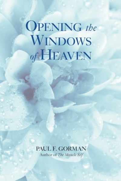 Opening The Windows Of Heaven