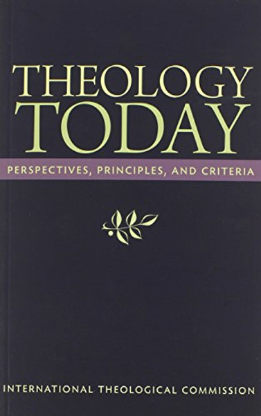 Theology Today: Perspectives, Principles, and Criteria