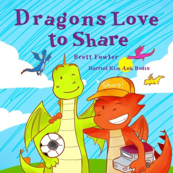 Dragons Love to Share (Sweet Dragons) (Volume 2)