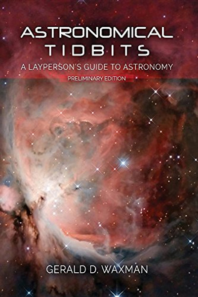 Astronomical Tidbits: A Layperson's Guide to Astronomy