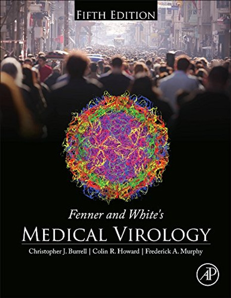 Fenner and White's Medical Virology, 5, Fifth Edition