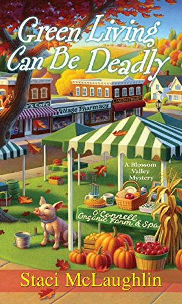 Green Living Can Be Deadly (Blossom Valley Mystery)