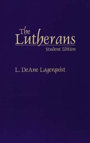 The Lutherans (Denominations in America, 9)