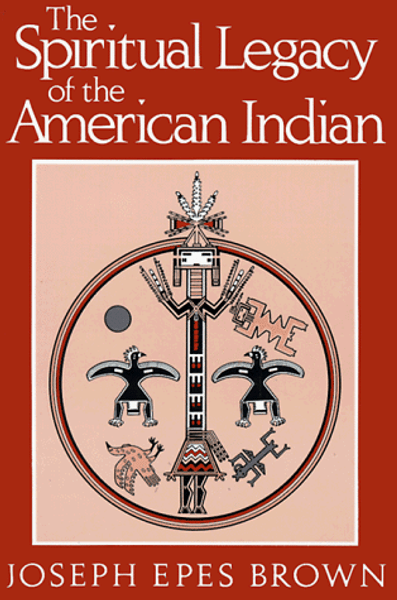 The Spiritual Legacy of the American Indian (Spiritual Legacy of American Indian Ppr)
