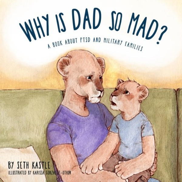 Why is Dad So Mad? (The Why Series) (Volume 1)