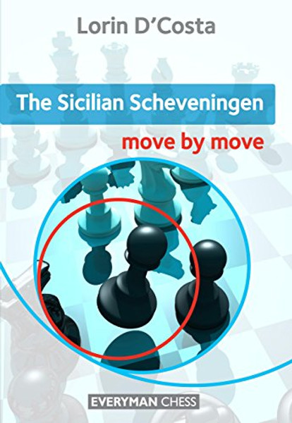 Sicilian Scheveningen: Move by Move