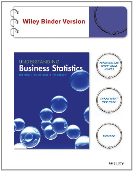 Understanding Business Statistics, Binder Ready Version