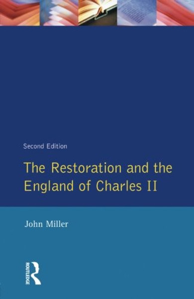 The Restoration and the England of Charles II (Seminar Studies)