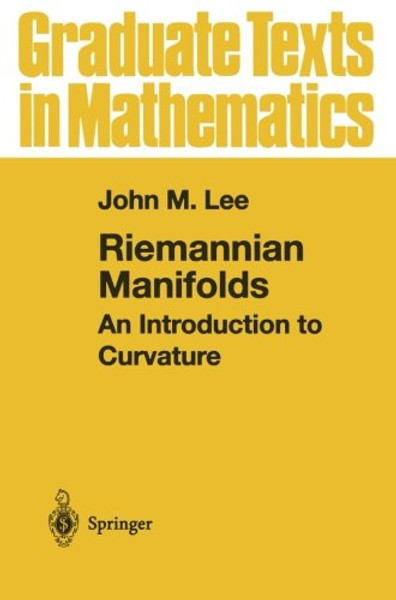 Riemannian Manifolds: An Introduction to Curvature (Graduate Texts in Mathematics)