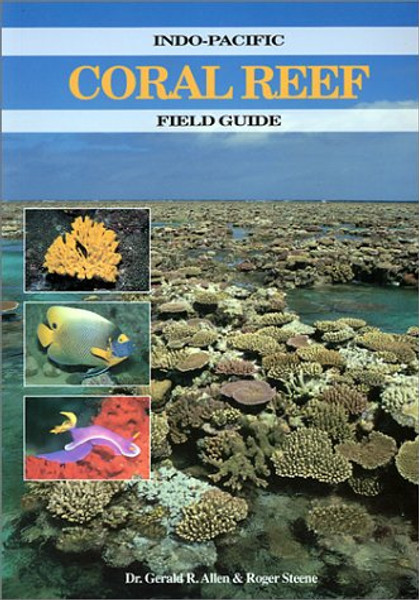 Indo-Pacific Coral Reef Field Guide