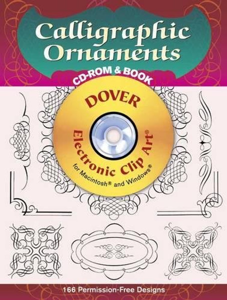 Calligraphic Ornaments CD-ROM and Book (Dover Electronic Clip Art)