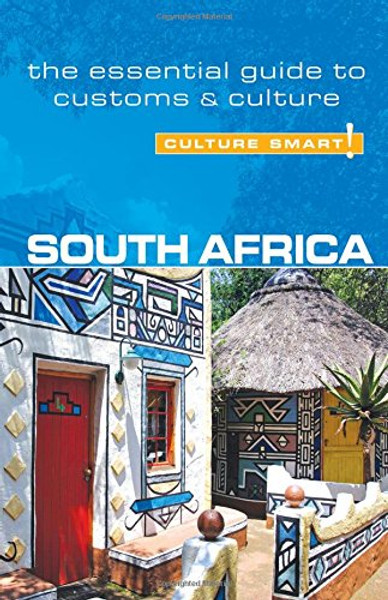 South Africa - Culture Smart!: The Essential Guide to Customs & Culture