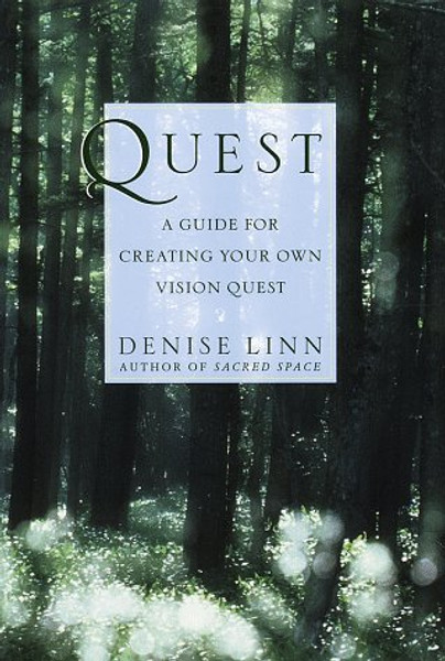 Quest: A Guide for Creating Your Own Vision Quest